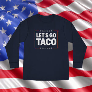 Let’s Go Taco Long Sleeve
