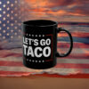 Let’s Go Taco Mug