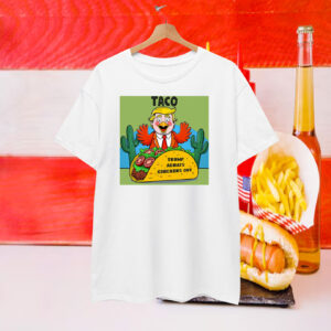 2025 Taco Trump Always Chickens Out Unisex T-Shirt