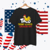 2025 Taco Trump Always Chickens Out Unisex T-Shirts