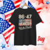 86 47 Let's Go Taco We The People T-Shirt