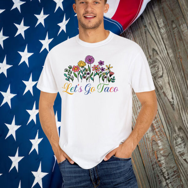 Floral Let's Go Taco T-Shirt