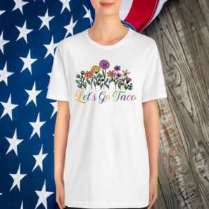 Floral Let's Go Taco T-Shirt