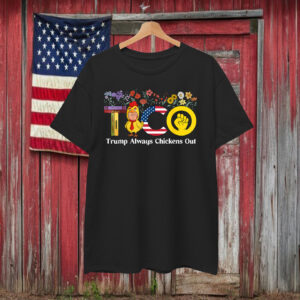Funny Chicken Meme TACO Trump Always Chickens Out T-Shirt