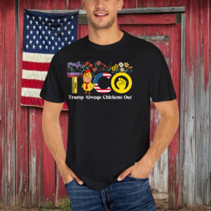 Funny Chicken Meme TACO Trump Always Chickens Out T-Shirt