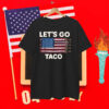 Funny Let's Go Taco Taco Chicken T-Shirt