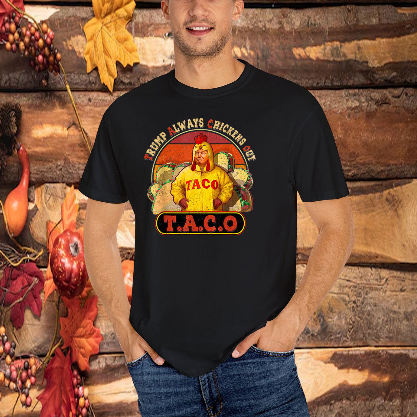 Funny Taco Trump Always Chickens Out For Men Women T-Shirt