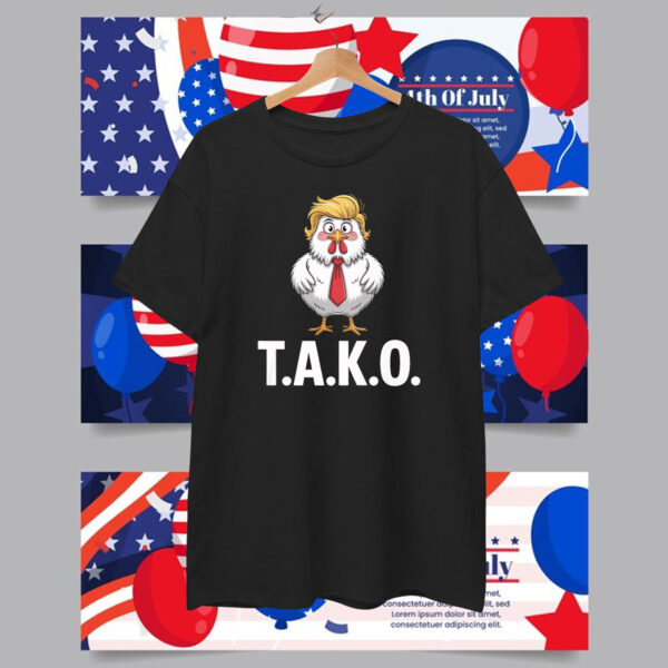 Funny Tako Trump Always Chickens Out T-Shirt