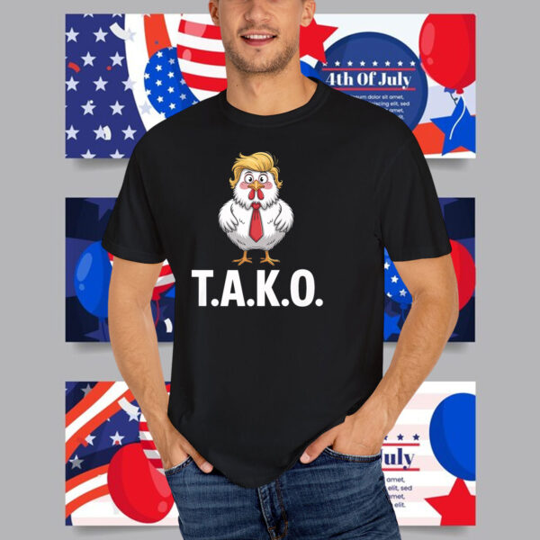 Funny Tako Trump Always Chickens Out T-Shirt