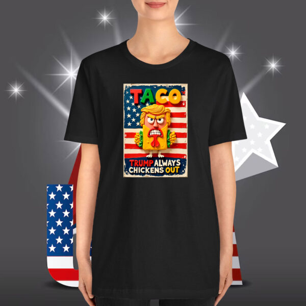 Funny Trump Taco Trump Always Chickens Out 2025 Unisex T-Shirt