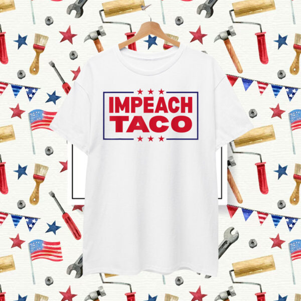 Impeach Taco Trump Always Chickens Out T-Shirt