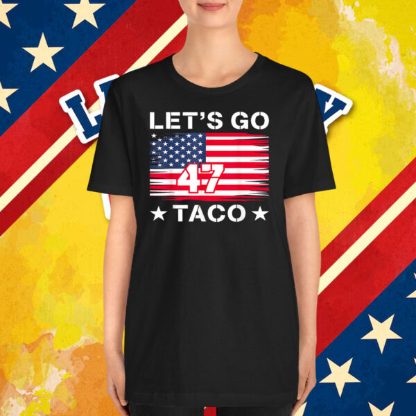 LET’S GO TACO 47 T-Shirt