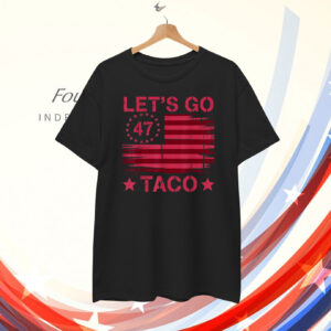 LET’S GO TACO Funny Mexican Food Quote For Cinco De Mayo T-Shirt