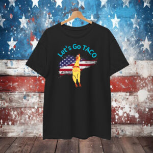 Let's Go TACO Chicken T-Shirt