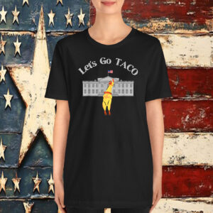 Let's Go TACO. Chicken T-Shirts