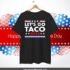 Let's Go Taco 2025 Shirts