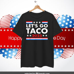 Let's Go Taco 2025 Shirts