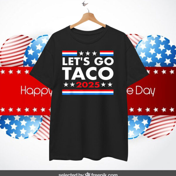 Let's Go Taco 2025 Shirts