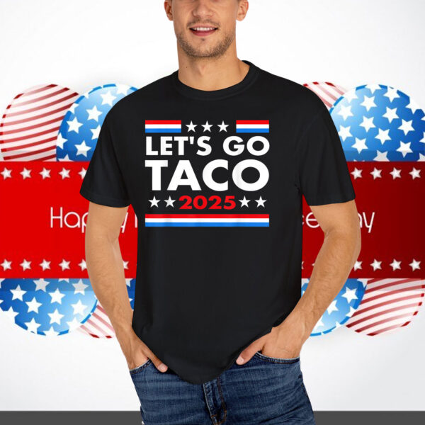 Let's Go Taco 2025 Shirts