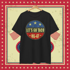 Let's Go Taco 86-47 2025 T-Shirt