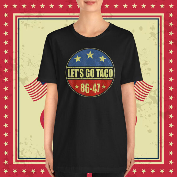 Let's Go Taco 86-47 2025 T-Shirt