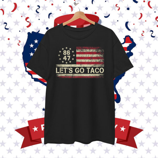 Let's Go Taco 8647 T-Shirts