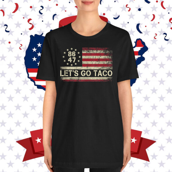 Let's Go Taco 8647 T-Shirts