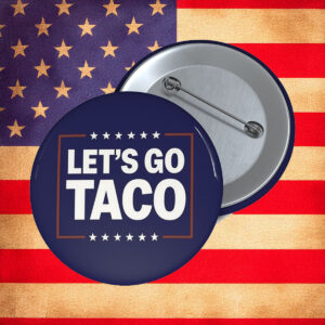 Let’s Go Taco Buttons