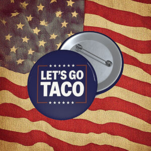 Let’s Go Taco Buttons