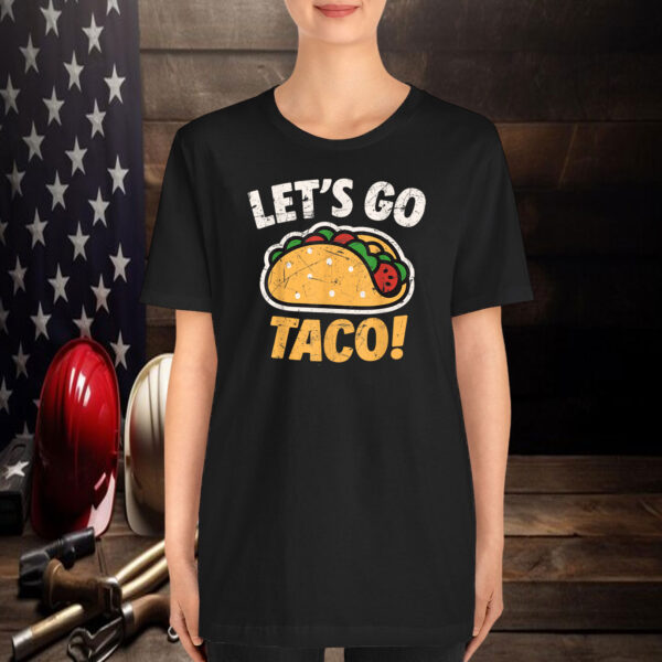 Let's Go Taco Funny T-Shirt