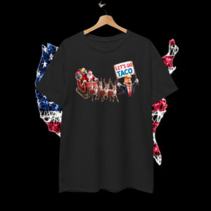 Let's Go Taco - Funny Sleigh Ride With Santa Claus Shirt