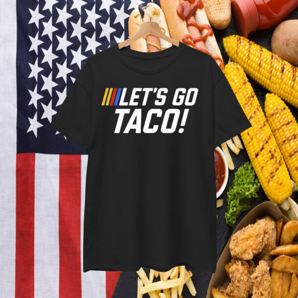 Let’s Go Taco Trump Nascar T-Shirt