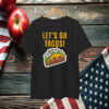 Let's Go Tacos Cheesy Money T-Shirt