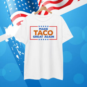 Make Taco Great Again T-Shirt