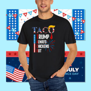 Official 2025 Taco Trump Always Chickens Out T-Shirt