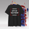 Official Let's Go Tace Trump T-Shirt