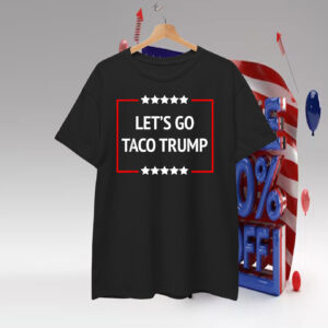Official Let's Go Tace Trump T-Shirt
