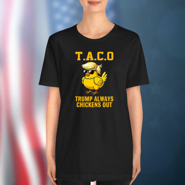 Official T.A.C.O Trump Always Chickens Out T-Shirt