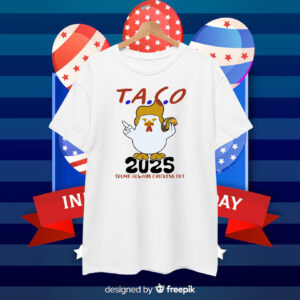 T.A.C.O 2025 Trump Always Chickens Out T-Shirt