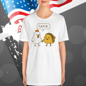 T.A.C.O Chickens T-Shirt