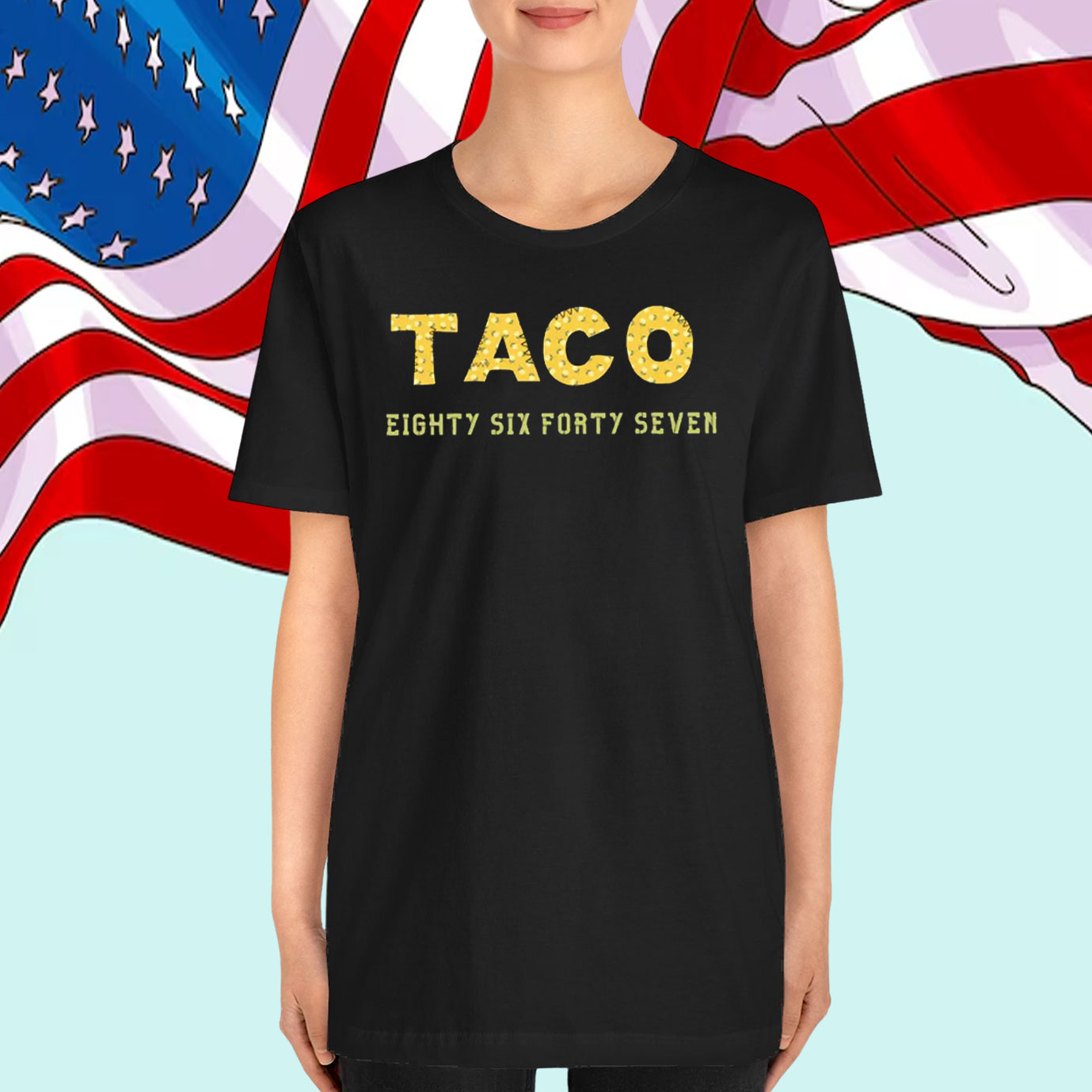 TACO Eighty Six Forty Seven T-Shirt