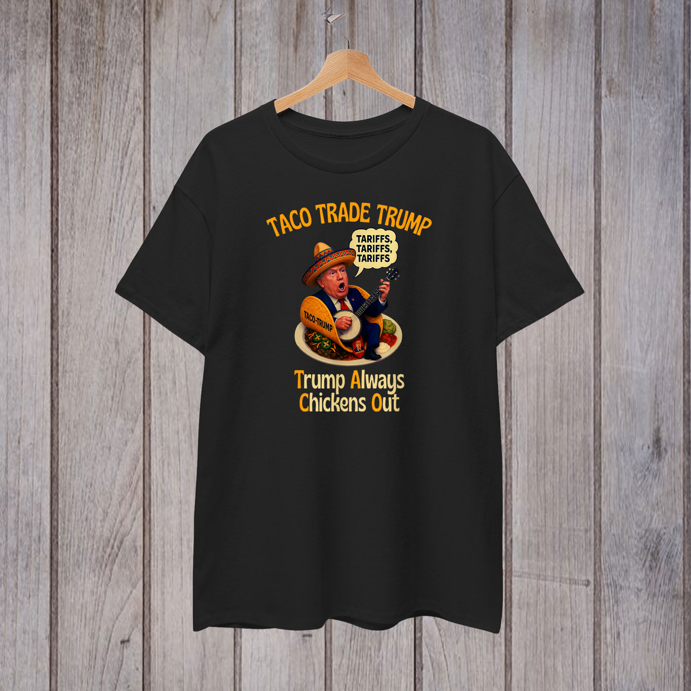 TACO Trade Trump Always Chickens Out Tariffs T-Shirt