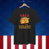 TACO - Trump Always Chickens Out Unisex Shirts