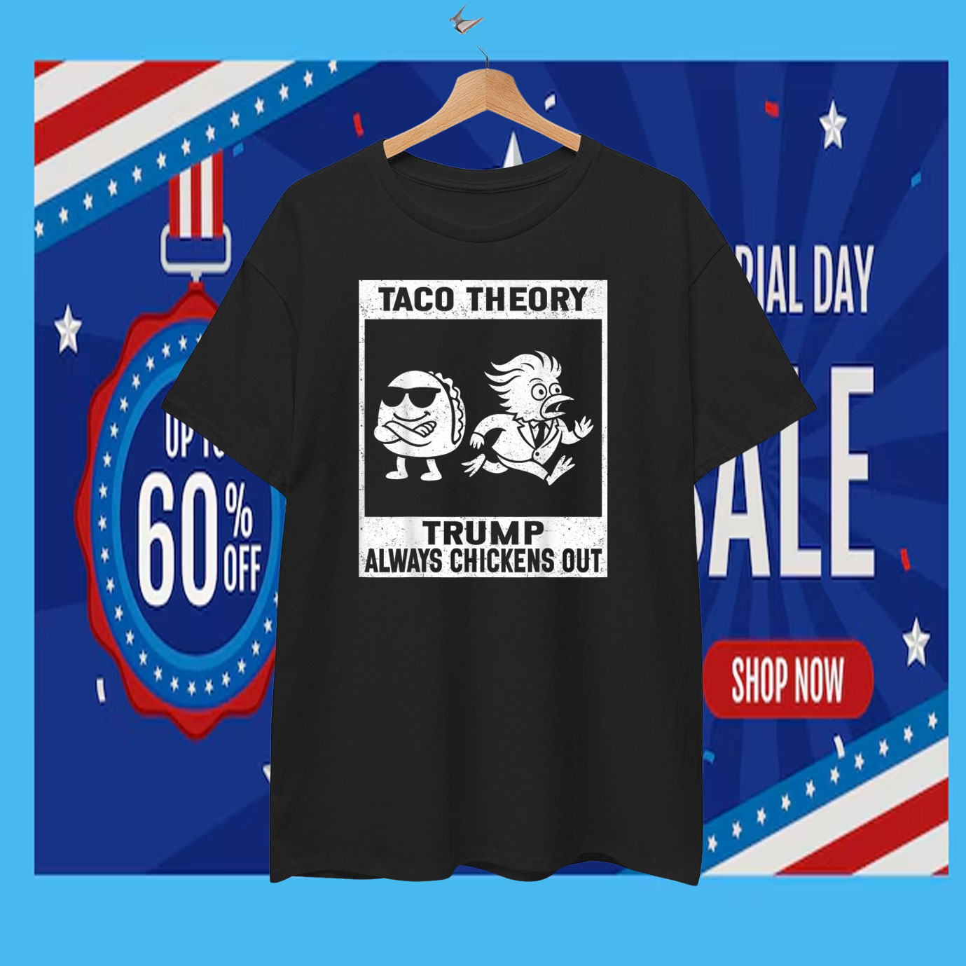 Taco Theory Trump Always Chickens Out For Men Women T-Shirt