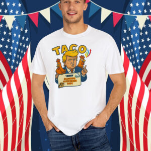 Taco Trading Trump Always Chickens Out T-Shirt