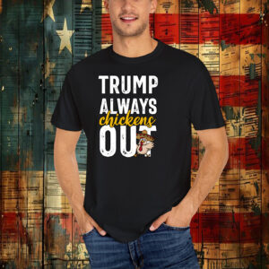 Taco Trump Always Chickens Out Funny Trendy Chicken Taco T-Shirt