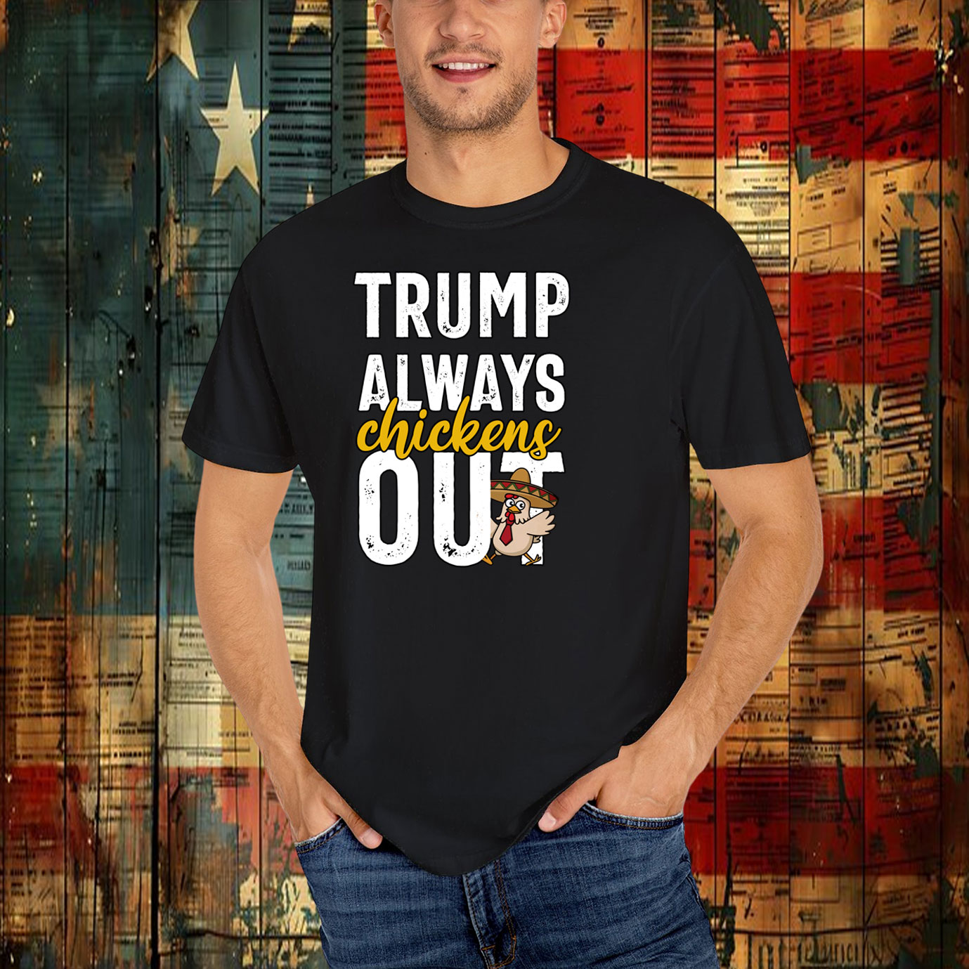 Taco Trump Always Chickens Out Funny Trendy Chicken Taco T-Shirt