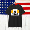 Taco Trump Always Chickens Out Make Tacos Great Again T-Shirt