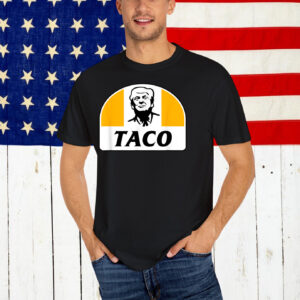 Taco Trump Always Chickens Out Make Tacos Great Again T-Shirt