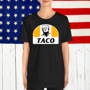 Taco Trump Always Chickens Out Make Tacos Great Again T-Shirt